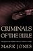 Criminals of the Bible: Twe...