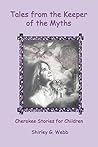 Tales from the Keeper of the Myths: Cherokee Stories for Children