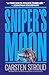 Sniper's Moon: A Novel
