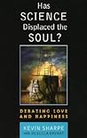 Has Science Displaced the Soul?: Debating Love and Happiness