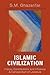 Islamic Civilization: History, Contributions, and Influence: A Compendium of Literature