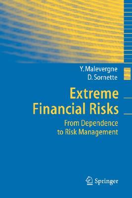 Extreme Financial Risks: From Dependence to Risk Management (Springer Finance)