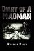 Diary of A Madman by Charlie Davis