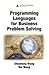 Programming Languages for Business Problem Solving