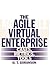 The Agile Virtual Enterprise: Cases, Metrics, Tools