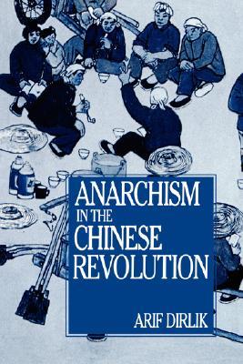Anarchism in the Chinese Revolution (Paperback)