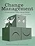 Change Management: Concepts and Practice (The Technical Manager's Survival Guides)