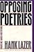 Opposing Poetries: Part One: Issues and Institutions (Volume 1) (Avant-Garde & Modernism Studies)