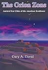 The Orion Zone: Ancient Star Cities of the American Southwest