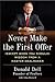 Never Make the First Offer (Except When You Should) Wisdom from a Master Dealmaker