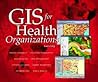 GIS for Health Organizations