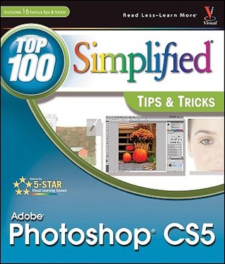 Photoshop CS5: Top 100 Simplified Tips and Tricks (Paperback)