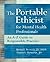 The Portable Ethicist for Mental Health Professionals: An A-Z Guide to Responsible Practice