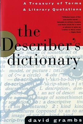 The Describer's Dictionary: A Treasury of Terms & Literary Quotations (Paperback)