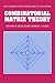 Combinatorial Matrix Theory (Encyclopedia of Mathematics and its Applications, Series Number 39)