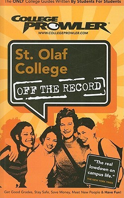 St. Olaf College: Off the Record (College Prowler: St. Olaf College Off the Record)