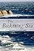 The Beckoning Sea: Stories from My Life at Sea and Elsewhere