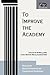 To Improve the Academy: Resources for Faculty, Instructional, and Organizational Development