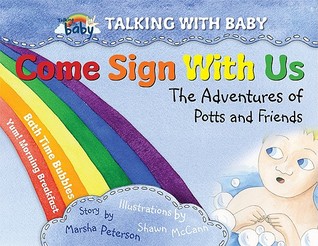 Come Sign With Us: The Adventures of Potts and Friends (Talking With Baby)