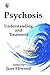 Psychosis: Understanding and Treatment