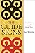 The Guide Signs by Jay Wright