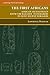 The First Africans: African Archaeology from the Earliest Toolmakers to Most Recent Foragers (Cambridge World Archaeology)