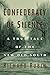 Confederacy of Silence: A True Tale of the New Old South