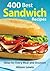 400 Best Sandwich Recipes: ...