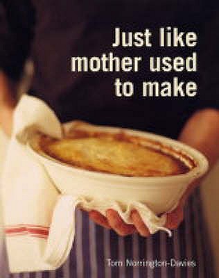 Just Like Mother Used to Make (Paperback)
