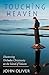 Touching Heaven: Discoverin...
