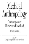Medical Anthropology: Contemporary Theory and Method Medical Anthropology: Contemporary Theory and Method