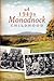 A 1940s Monadnock Childhood by Tom Shultz