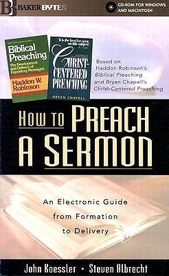 How to Preach a Sermon: An Electronic Guide from Formation to Delivery (CD-ROM)