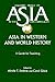 Asia in Western & World History: A Guide for Teaching (Columbia Project on Asia in the Core Curriculum)