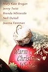 Warm Christmas Wishes by Mary Kate Brogan