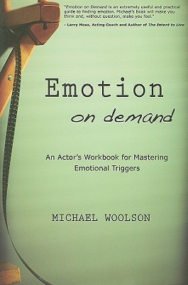 Emotion on Demand: An Actor's Workbook for Mastering Emotional Triggers (Paperback)