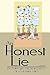 An Honest Lie