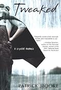 Tweaked: A Crystal Meth Memoir