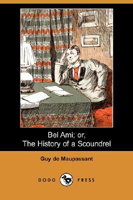 Bel Ami; or, The History of a Scoundrel