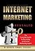 Internet Marketing Methods Revealed: The Complete Guide to Becoming an Internet Marketing Expert