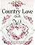 The Country Love Quilt by Cheryl A. Benner
