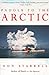 Paddle to the Arctic by Don Starkell
