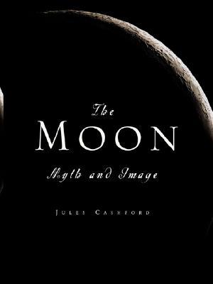 The Moon: Myth and Image (Paperback)