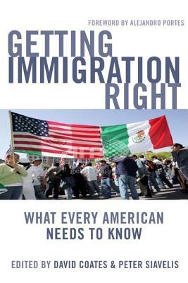 Getting Immigration Right: What Every American Needs to Know (Paperback)