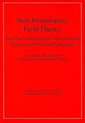 Non-Perturbative Field Theory: From Two Dimensional Conformal Field Theory to QCD in Four Dimensions