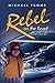 Rebel on the Road by Michael Frome
