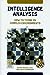 Intelligence Analysis: How to Think in Complex Environments (Praeger Security International)