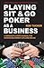 Playing Sit and Go Poker as a Business