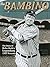 The Bambino: The Story of Babe Ruth's Legendary 1927 Season (Graphic Library: American Graphic)
