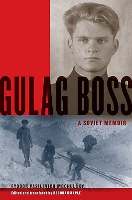 Gulag Boss: A Soviet Memoir (Hardcover)